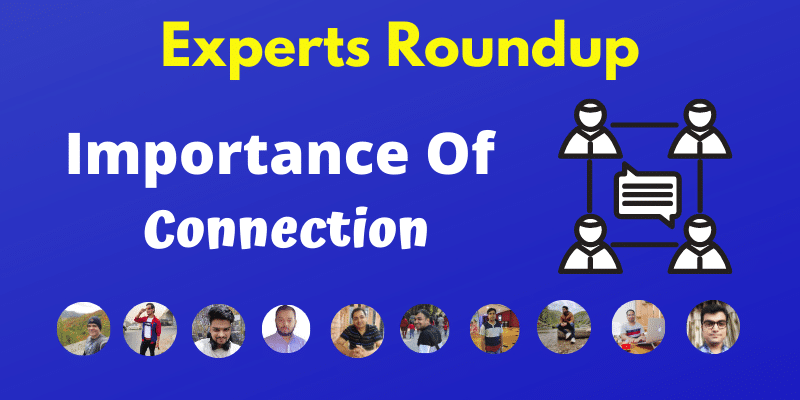 How To Connect With Other Bloggers and Its Importance [Explained By 11 Experts]