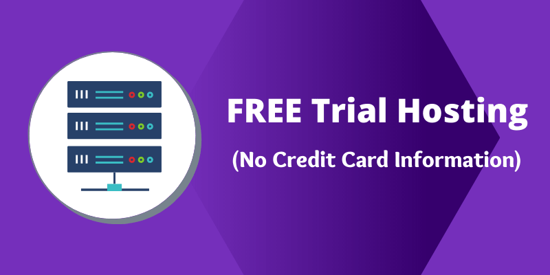 10+ Best Free 60 Day Trial Web Hosting [No Credit Card Required]