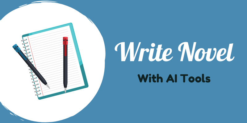 Top 4 AI Novel Writing Software In 2023 (Free Trial Included)