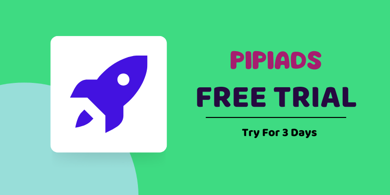 PiPiADS Free Trial 2024 → Try For 3 Days (All Features Access)