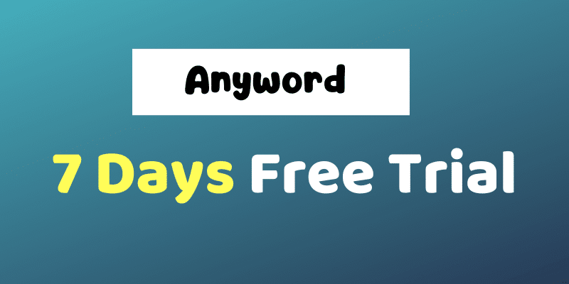 Anyword Free Trial → Try For 7 Days + 5000 Free Credits