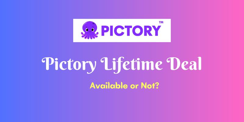 Pictory Lifetime Deal (July 2024) – Does That LTD Exist?