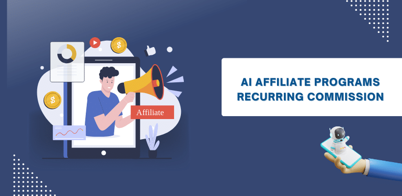 50+ Best AI Affiliate Programs With Recurring Commission [2024 List]
