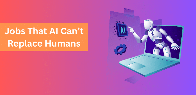 jobs that ai can't replace